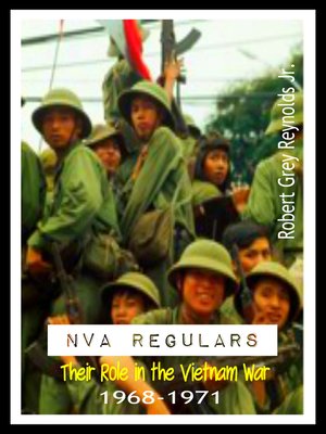 cover image of NVA Regulars Their Role In the Vietnam War 1968-1971